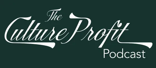 The Culture Profit Podcast