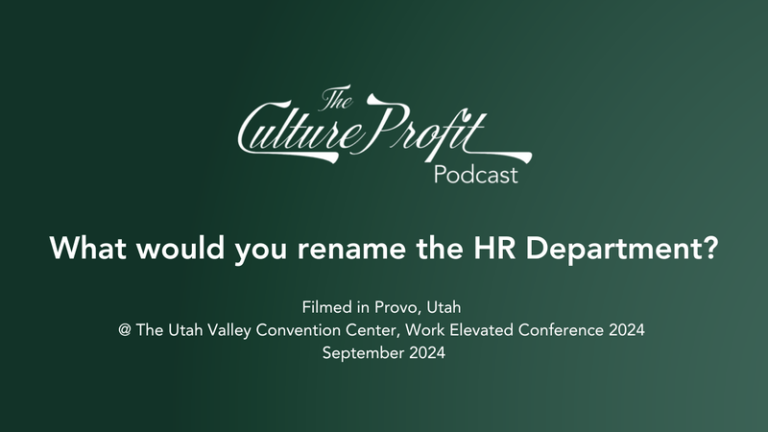 What would you rename the HR Department?