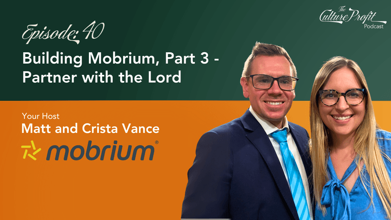 Building Mobrium, Part 3 – Partner with the Lord