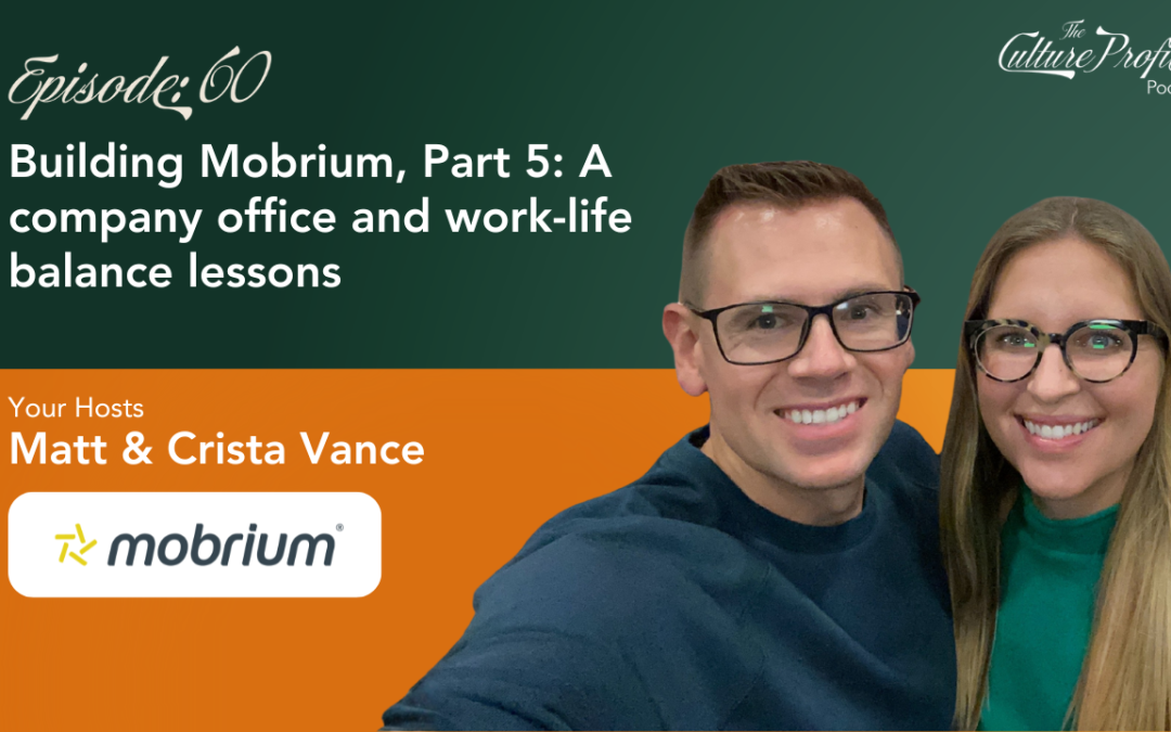 Building Mobrium, Part 5: A company office and work-life balance lessons