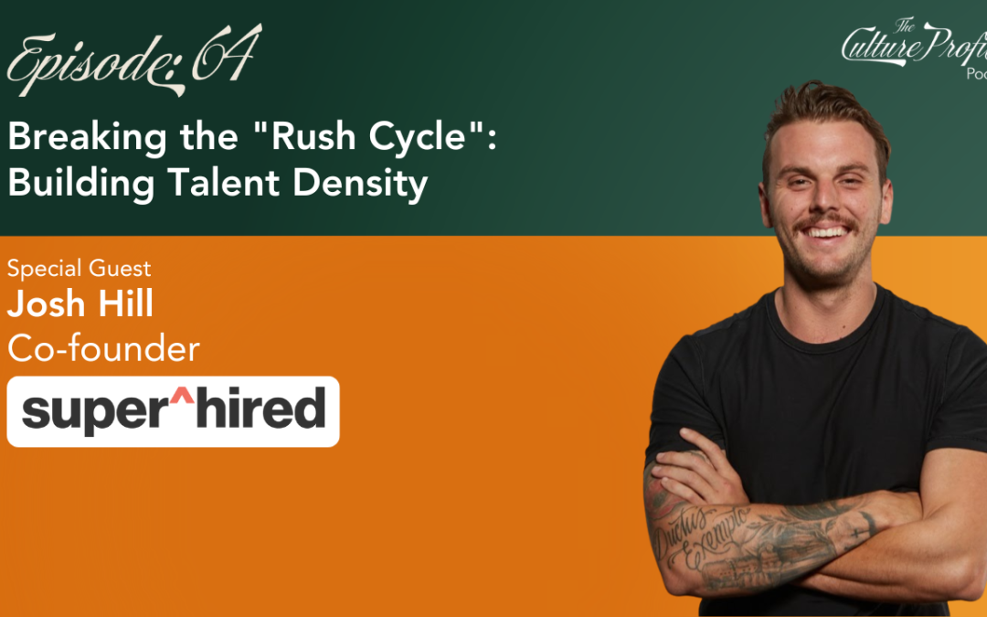 Breaking the “Rush Cycle”: Building Talent Density